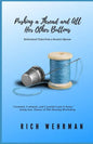 Pushing a Thread and All Her Other Buttons: Retirement Tales from a Sewist's Spouse - Paperback