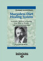 Mucusless Diet Healing System: A Scientific Method of Eating Your Way to Health (Large Print 16pt) - Paperback
