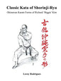Classic Kata of Shorinji Ryu: Okinawan Karate Forms of Richard 'Biggie' Kim - Paperback