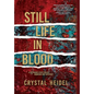 Still Life in Blood: A Delaware State Police Homicide Unit Mystery - Hardcover