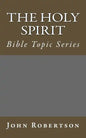 The Holy Spirit: Bible Topic Series - Paperback