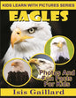 Eagles: Photos and Fun Facts for Kids - Paperback