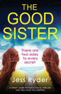 The Good Sister: A twisty, dark psychological thriller that will have you gripped - Paperback