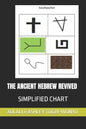 The Ancient Hebrew Revived: Complete Chart - Paperback