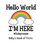Hello World, I'm Here - Hardcover