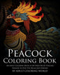 Peacock Coloring Book: An Adult Coloring Book of 40 Stress Relief Peacock Designs to Help You Relax and Unwind - Paperback