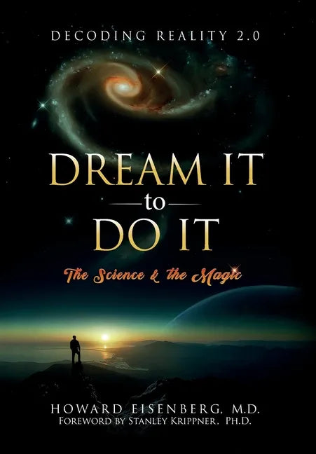 Dream It to Do It: The Science and the Magic - Hardcover