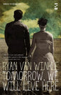 Tomorrow, We Will Live Here - Paperback