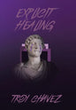 Explicit Healing: Poetry & Screenplay - Hardcover