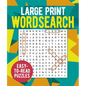 Large Print Wordsearch: Over 250 Easy-To-Read Puzzles - Paperback