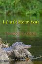 I Can't Hear You - Paperback