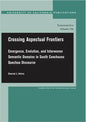 Crossing Aspectual Frontiers: Emergence, Evolution, and Interwoven Semantic Domains in South Conchucos Quechua Discourse Volume 146 - Paperback