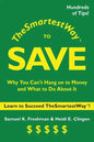 The Smartest Way to Save: Why You Can't Hang on to Money and What to Do About It - Paperback