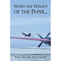When the Weight of the Paper... - Paperback