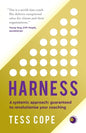 Harness: A Systemic Approach: Guaranteed to Revolutionise Your Coaching - Paperback