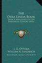 The Oera Linda Book: From A Manuscript Of The Thirteenth Century (1876) - Paperback