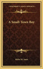 A Small-Town Boy - Hardcover