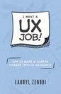 I want a UX job!: How to make a career change into UX research - Paperback