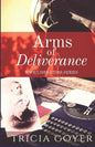 Arms of Deliverance: A Story of Promise - Paperback