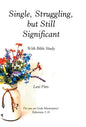 Single, Struggling, but Still Significant: With Bible Study - Hardcover