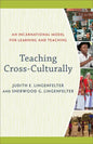 Teaching Cross-Culturally: An Incarnational Model for Learning and Teaching - Paperback