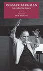 Ingmar Bergman: An Enduring Legacy - Hardcover