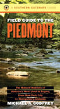 Field Guide to the Piedmont: The Natural Habitats of America's Most Lived-In Region, from New York City to Montgomery, Alabama - Paperback