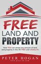 Free Land and Property: How YOU Can Amass Any Amount of Land and Property in the UK Free and Legally - Paperback