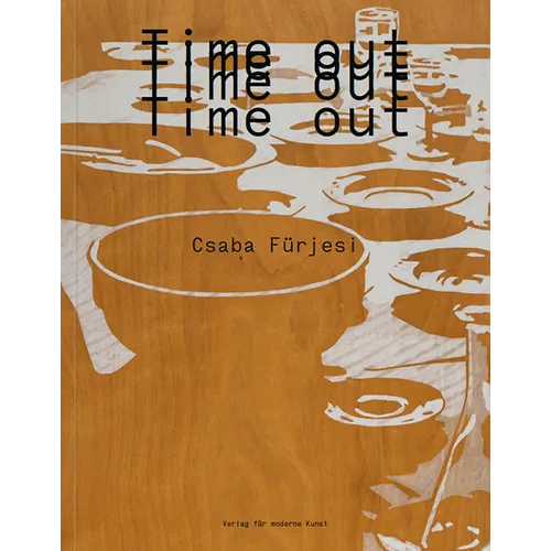 Csaba Fürjesi: Time Out - Paperback