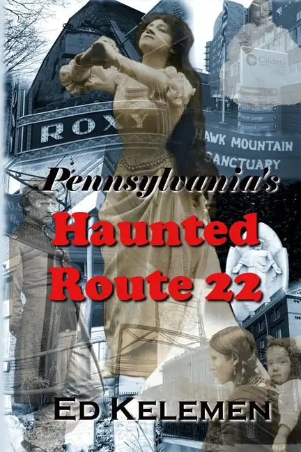 Pennsylvania's Haunted Route 22 - Paperback
