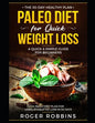 The 30-Day Healthy Plan: Paleo Diet for Quick Weight Loss: A Quick & Simple Guide For Beginners: A Paleo Diet Plan for Unbelievable Fat Loss in 30 Day - Paperback