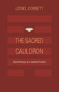 The Sacred Cauldron: Psychotherapy as a Spiritual Practice - Paperback
