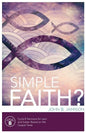 Simple Faith?: Cycle B Sermons for Lent/Easter Based on the Gospel Texts - Paperback