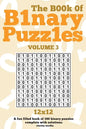 The Book Of Binary Puzzles 12x12 Volume 3 - Paperback
