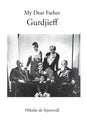 My Dear Father Gurdjieff - Hardcover