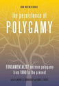 The Persistence of Polygamy, Vol. 3 - Hardcover