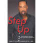 Step Up: Your Present Situation is not Your Final Destination - Paperback