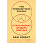 The Premonitions Bureau: A True Account of Death Foretold - Hardcover
