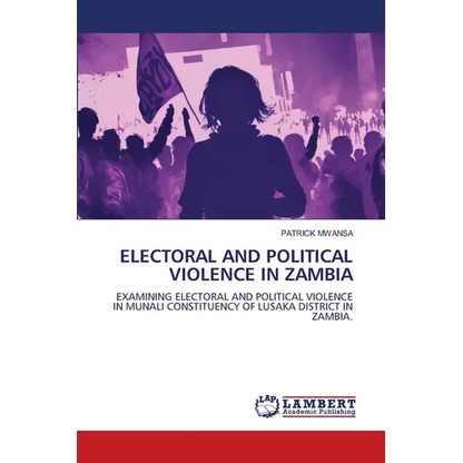 Electoral and Political Violence in Zambia - Paperback