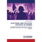 Electoral and Political Violence in Zambia - Paperback