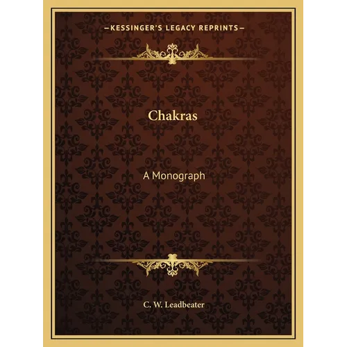 Chakras: A Monograph - Paperback