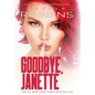 Goodbye, Janette - Hardcover