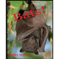Bats: Learn About These Strange and Wonderful Creatures of the Night - Paperback