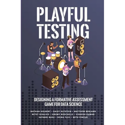 Playful Testing: Designing a Formative Assessment Game for Data Science - Paperback