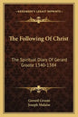 The Following of Christ: The Spiritual Diary of Gerard Groote 1340-1384 - Paperback