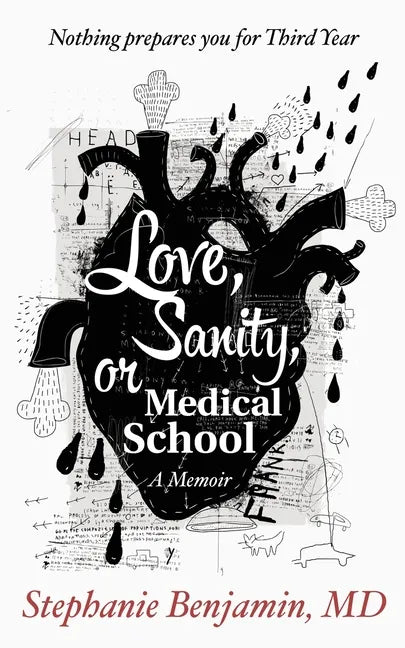 Love, Sanity, or Medical School: A Memoir - Paperback