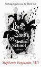 Love, Sanity, or Medical School: A Memoir - Paperback
