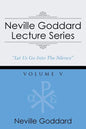 Neville Goddard Lecture Series, Volume V: (A Gnostic Audio Selection, Includes Free Access to Streaming Audio Book) - Paperback