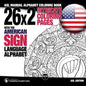 26x2 Intricate Coloring Pages with the American Sign Language Alphabet: ASL Manual Alphabet Coloring Book - Paperback