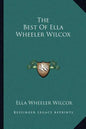 The Best of Ella Wheeler Wilcox - Paperback